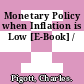 Monetary Policy when Inflation is Low [E-Book] /