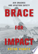 Brace for impact : air crashes and aviation safety [E-Book] /