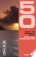 50 ways to improve your weather forecasting [E-Book] /