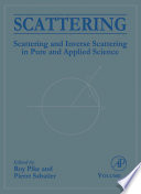 Scattering [E-Book] : scattering and inverse scattering in pure and applied science /
