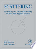 Scattering. 1 : scattering and inverse scattering in pure and applied science /