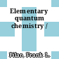 Elementary quantum chemistry /