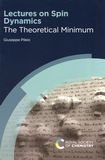Lectures on spin dynamics : the theoretical minimum /