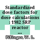 Standardized dose factors for dose calculations : 1982 SRP reactor safety analysis report tritium, iodine, and noble gases : [E-Book]