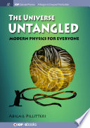 The universe untangled [E-Book] /