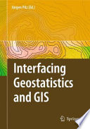 Interfacing Geostatistics and GIS [E-Book] /