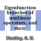 Eigenfunction branches of nonlinear operators, and their bifurcations.