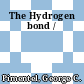 The Hydrogen bond /
