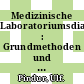 Medizinische Laboratoriumsdiagnostik : Grundmethoden und medizinische Bedeutung der Befunde : eine Einführung für Pharmazeuten und Mediziner /