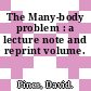 The Many-body problem : a lecture note and reprint volume.