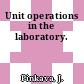 Unit operations in the laboratory.