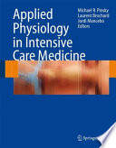 Applied Physiology in Intensive Care Medicine [E-Book] /
