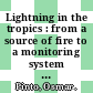 Lightning in the tropics : from a source of fire to a monitoring system of climatic changes [E-Book] /