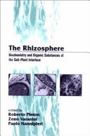 The rhizosphere : biochemistry and organic substances at the soil-plant interface /