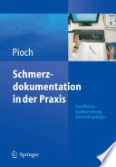 Schmerzdokumentation in der Praxis [E-Book] : Klassifikation, Stadieneinteilung, Schmerzfragebögen /