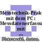 Messtechnik-Praktikum mit dem PC : Messdatenerfassung mit Einschubkarten und IEC-Bus : mit 25 Tab. /