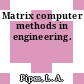 Matrix computer methods in engineering.
