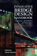Innovative bridge design handbook : construction, rehabilitation and maintenance [E-Book] /