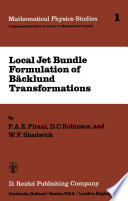 Local Jet Bundle Formulation of Bäcklund Transformations [E-Book] : With Applications to Non-Linear Evolution Equations /