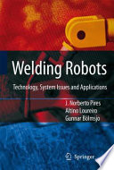 Welding Robots [E-Book] : Technology, System Issues and Applications /