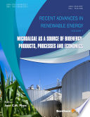 Microalgae as a source of bioenergy : products, processes and economics [E-Book] /