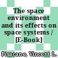 The space environment and its effects on space systems / [E-Book]