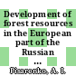 Development of forest resources in the European part of the Russian Federation / [E-Book]