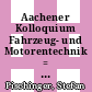 Aachener Kolloquium Fahrzeug- und Motorentechnik = Aachen Colloquium Automobile and Engine Technology . 25,2 . October 10th - 12th, 2016, Eurogress Aachen, Germany /