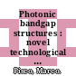 Photonic bandgap structures : novel technological platforms for physical, chemical and biological sensing [E-Book] /