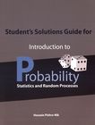Student's solutions guide for introduction to probability, statistics, and random processes /