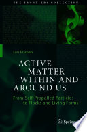 Active Matter Within and Around Us [E-Book] : From Self-Propelled Particles to Flocks and Living Forms /