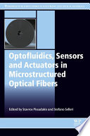 Optofluidics, sensors and actuators in microstructured optical fibres [E-Book] /