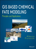 GIS based chemical fate modeling : principles and applications [E-Book] /