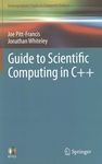 Guide to scientific computing in C++ /