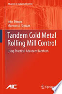 Tandem Cold Metal Rolling Mill Control [E-Book] : Using Practical Advanced Methods /
