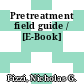 Pretreatment field guide / [E-Book]
