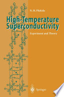 High-Temperature Superconductivity [E-Book] : Experiment and Theory /