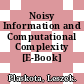 Noisy Information and Computational Complexity [E-Book] /
