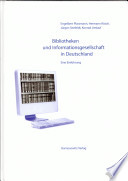 Bibliotheken und Informationsgesellschaft in Deutschland : eine Einführung /