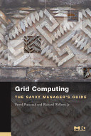 Grid computing [E-Book] : the savvy manager's guide /