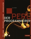 Der Perl-Programmierer : Perl lernen, Professionell anwenden, Lösungen nutzen /