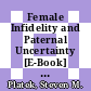Female Infidelity and Paternal Uncertainty [E-Book] : Evolutionary Perspectives on Male Anti-Cuckoldry Tactics /