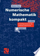 Numerische Mathematik kompakt [E-Book] : Grundlagenwissen für Studium und Praxis /