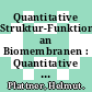 Quantitative Struktur-Funktions-Korrelation an Biomembranen : Quantitative correlation of structure and function on biomembranes.