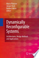 Dynamically Reconfigurable Systems [E-Book] : Architectures, Design Methods and Applications /