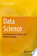 Data Science [E-Book] : An Introduction to Statistics and Machine Learning /