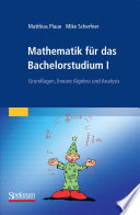 Mathematik für das Bachelorstudium I [E-Book] : Grundlagen, lineare Algebra und Analysis /