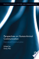 Perspectives on human-animal communication : internatural communication [E-Book] /