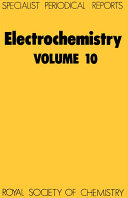 Electrochemistry. Volume 10 : a review of recent literature  / [E-Book]