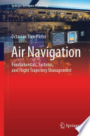 Air Navigation [E-Book] : Fundamentals, Systems, and Flight Trajectory Management /